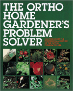 The Ortho Home Gardener's Problem Solver