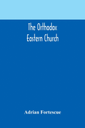 The Orthodox Eastern Church