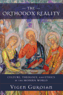 The Orthodox Reality: Culture, Theology, and Ethics in the Modern World