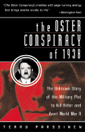 The Oster Conspiracy of 1938: The Unknown Story of the Military Plot to Kill Hitler and Avert World War II