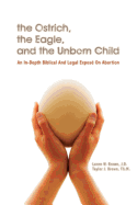 The Ostrich, the Eagle, and the Unborn Child: An In-depth Biblical and Legal Expose on Abortion