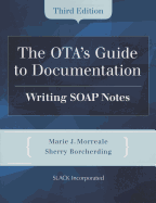 The OTA's Guide to Documentation: Writing SOAP Notes