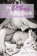The Other Baby Book: A Natural Approach to Baby's First Year