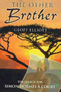 The Other Brother: The Search for Simon Holmes a Court - Elliott, Geoff