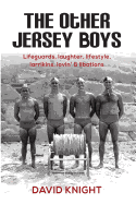 The Other Jersey Boys: Lifeguards, laughter, lifestyle, larrikins, lovin', libations