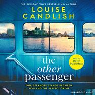 The Other Passenger: One stranger stands between you and the perfect crime...The most addictive novel you'll read this year