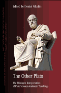 The Other Plato: The Tbingen Interpretation of Plato's Inner-Academic Teachings