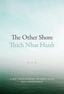 The Other Shore: A New Translation of the Heart Sutra with Commentaries