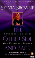 The Other Side and Back: A Psychic's Guide to Our World and Beyond