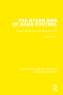 The Other Side of Arms Control: Soviet Objectives in the Gorbachev Era