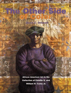 The Other Side of Color: African American Art in the Collection of Camille O. and William H. Cosby Jr.