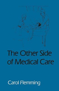 The Other Side of Medical Care