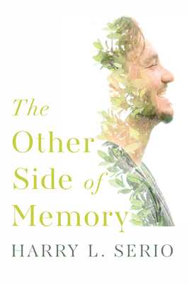 The Other Side of Memory - Serio, Harry L