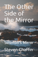 The Other Side of the Mirror: Solomon's Mirror