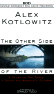 The Other Side of the River: A Story of Two Towns, a Death, and America's Dilemma