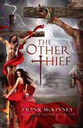 The Other Thief: A Collision of Love, Flesh, and Faith