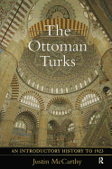 The Ottoman Turks: An Introductory History to 1923