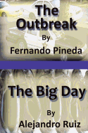 The Outbreak & The Big Day
