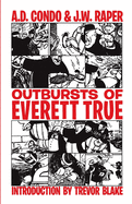 The Outbursts of Everett True