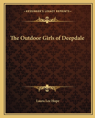 The Outdoor Girls of Deepdale - Hope, Laura Lee