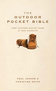 The Outdoor Pocket Bible: Every Outdoor Rule of Thumb at Your Fingertips