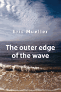 The Outer Edge of the Wave