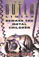 The Outer Limits: Beware the Metal Children
