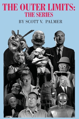 The Outer Limits: The Series - Palmer, Scott V
