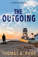 The Outgoing: A Spinnerfall Thriller