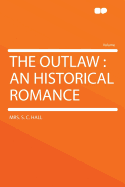 The Outlaw: An Historical Romance