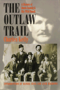 The outlaw trail; a history of Butch Cassidy and his Wild Bunch.