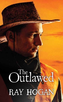 The Outlawed - Hogan, Ray