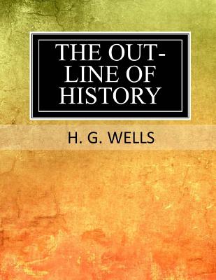 The Outline of History - Wells, H G