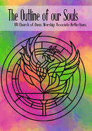 The Outline of our Souls: UU Church of Davis Worship Associate Reflections