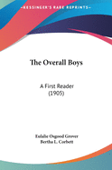 The Overall Boys: A First Reader (1905)