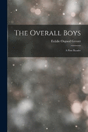 The Overall Boys: A First Reader