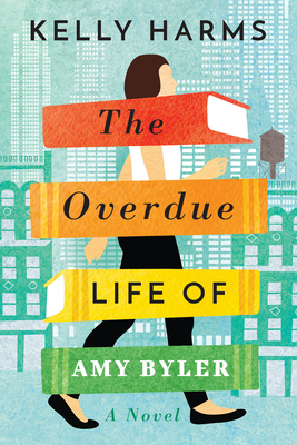 The Overdue Life of Amy Byler - Harms, Kelly