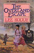 The Overland Escape - Roddy, Lee