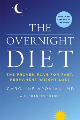 The Overnight Diet: The Proven Plan for Fast, Permanent Weight Loss - Apovian, Caroline, and Sharpe, Frances