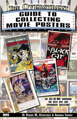 The Overstreet Guide To Collecting Movie Posters - Overstreet, Robert M., and Sheriff, Amanda