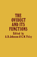 The Oviduct and Its Functions - Johnson, A D