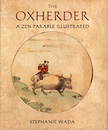 The Ox Herder: A Zen Parable Illustrated