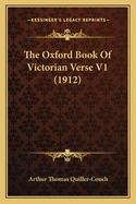 The Oxford Book of Victorian Verse V1 (1912)