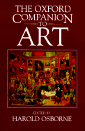 The Oxford Companion to Art - Osborne, Harold (Editor)