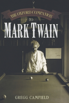 The Oxford Companion to Mark Twain - Camfield, Gregg