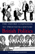 The Oxford Companion to Twentieth-Century British Politics