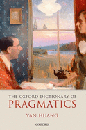 The Oxford Dictionary of Pragmatics