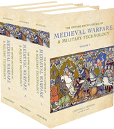 The Oxford Encyclopedia of Medieval Warfare and Military Technology