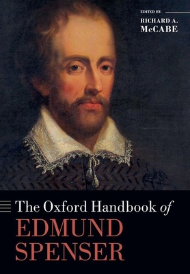 The Oxford Handbook of Edmund Spenser - McCabe, Richard A. (Editor)