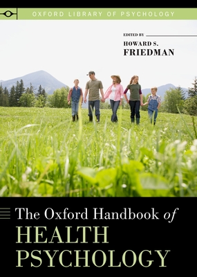 The Oxford Handbook of Health Psychology - Friedman